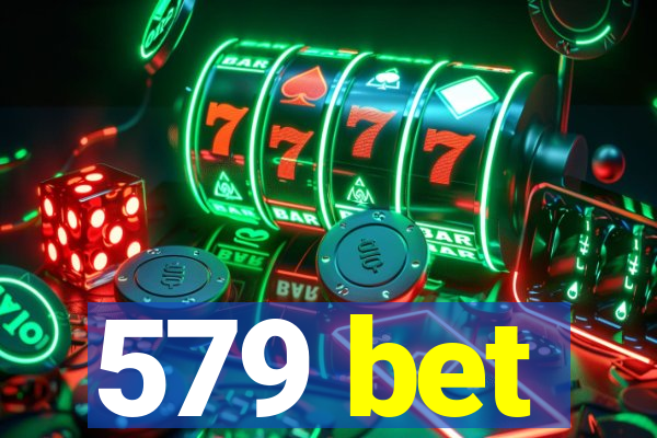 579 bet